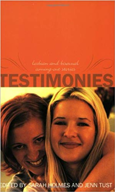 Testimonies: Lesbian and Bisexual Coming Out Stories