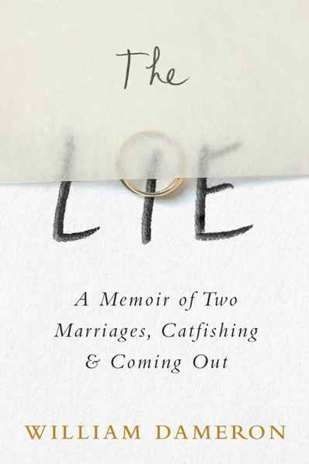 The Lie: A Memoir of Two Marriages, Catfishing & Coming Out