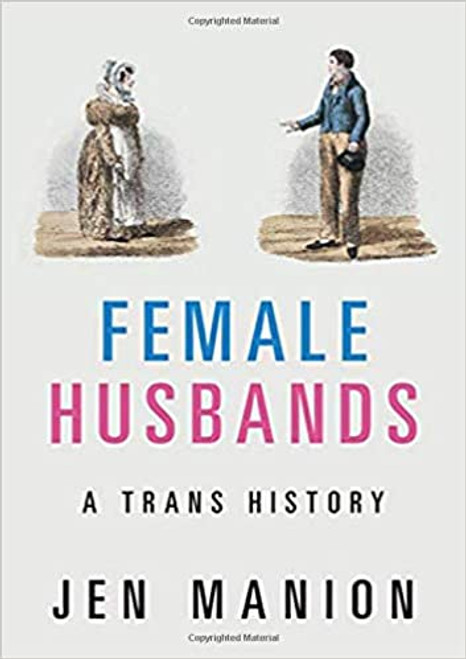 Female Husbands: A Trans History