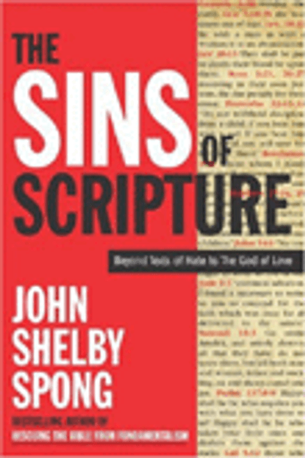 Sins of Scripture: Exposing the Bible's Texts of Hate to Reveal the God of Love