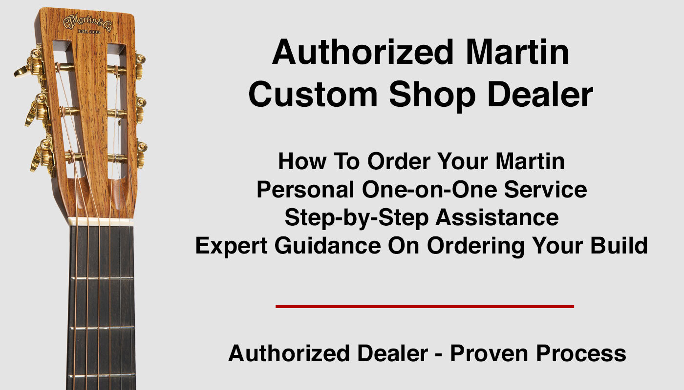 Authorized Martin Custom Shop dealer explaining how to order a custom Martin guitar