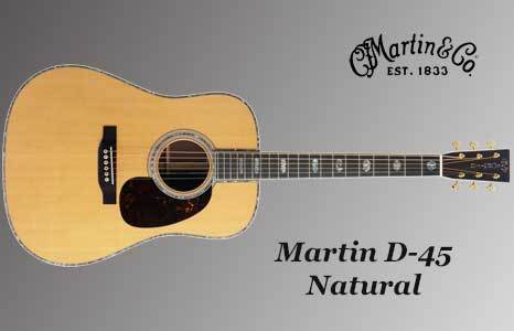 Martin D-45 Natural - Buy Online