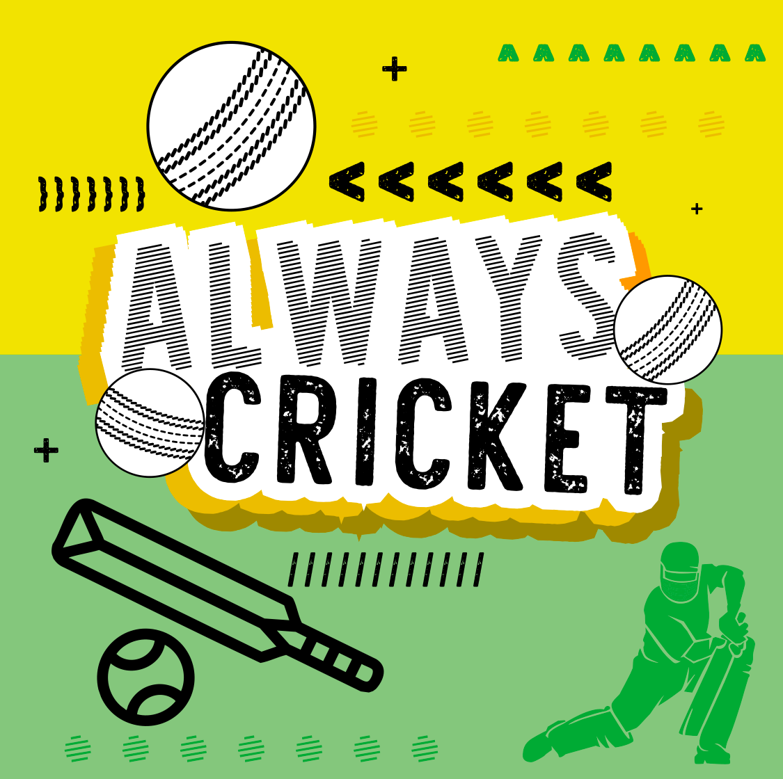 ALWAYS CRICKET