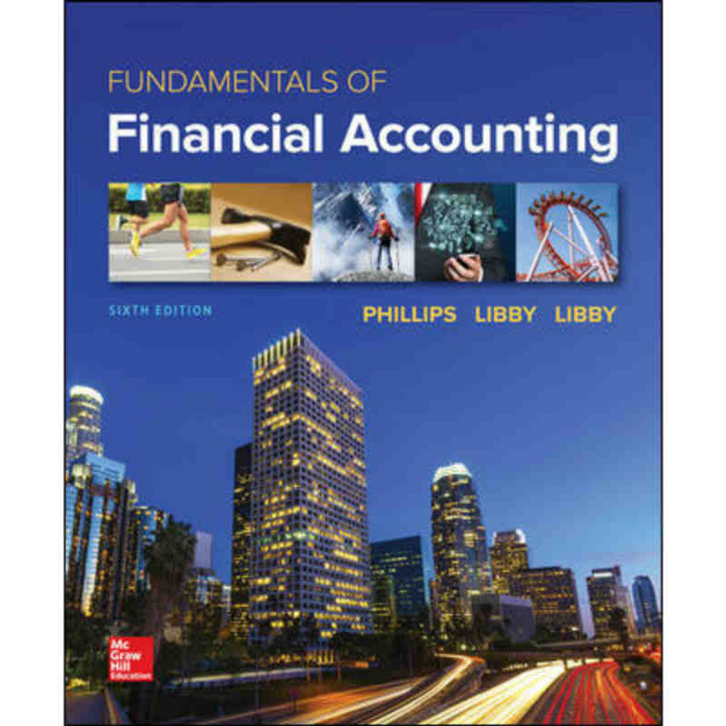 Fundamentals of Financial Accounting (6th Edition) Fred Phillips and ...