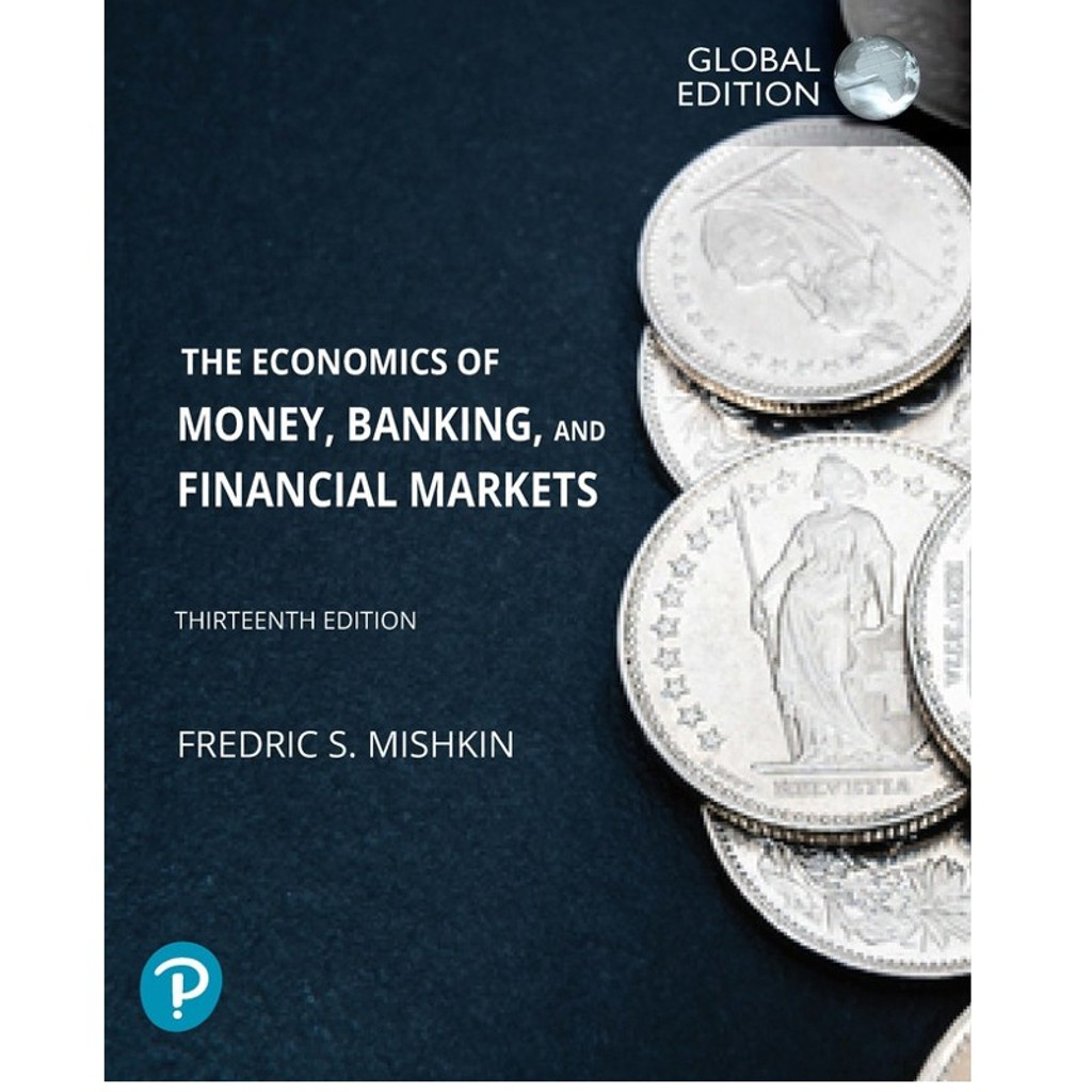 The Economics Of Money Banking And Financial Markets 13th Edition