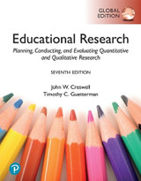 Educational Research: Planning, Conducting, and Evaluating Quantitative and Qualitative Research (7th Edition) John W. Creswell | 9781292737836
