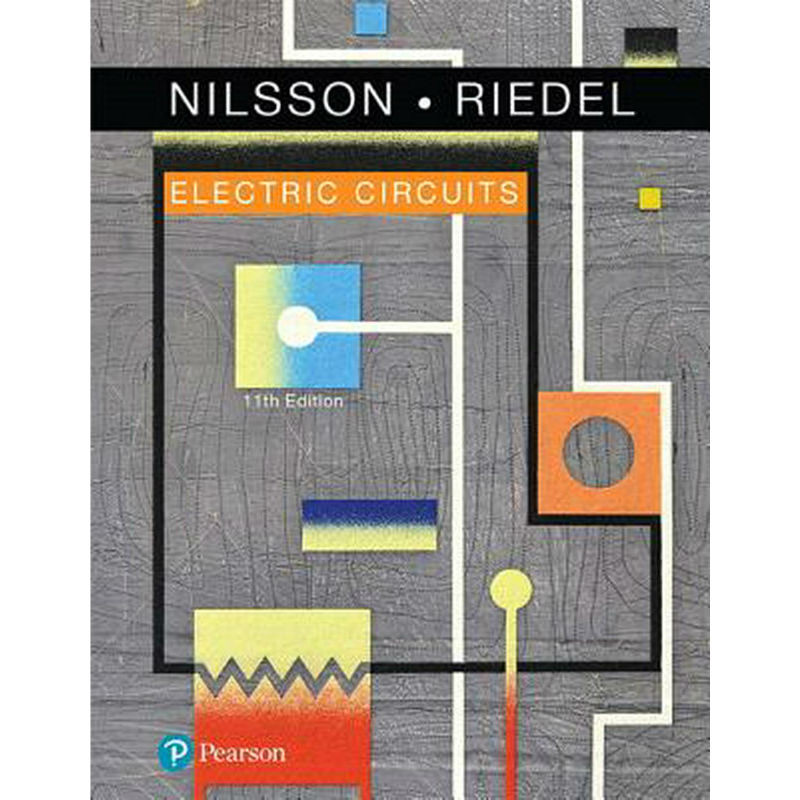 Electric Circuits (11th Edition) James W. Nilsson and Susan Riedel