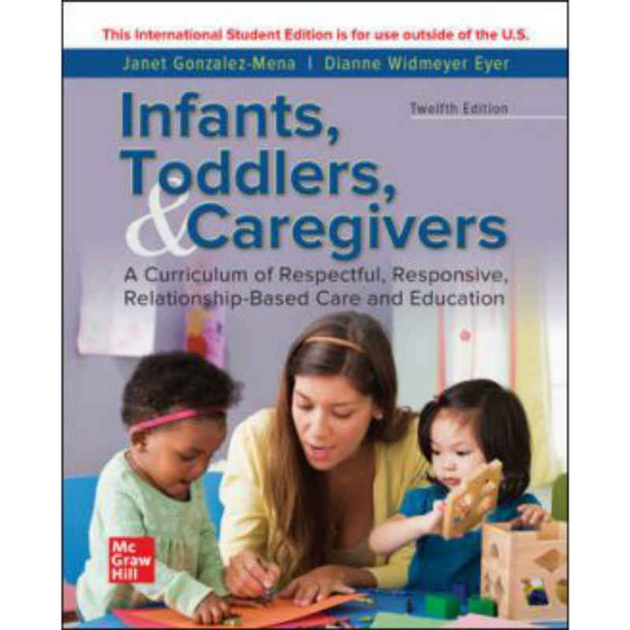 Infants, Toddlers, and Caregivers: A Curriculum of Respectful