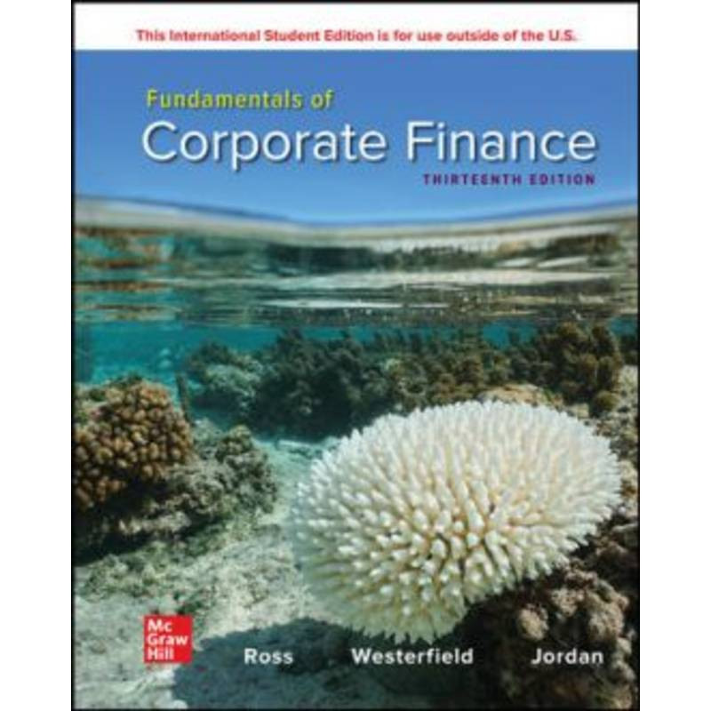 Fundamentals of Corporate Finance (13th Edition) Stephen Ross, Randolph