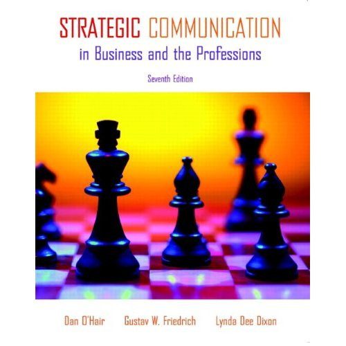 Strategic Communication in Business and the Professions (7th Edition) O'Hair