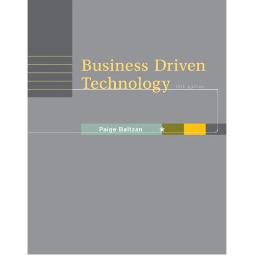 Business Driven Technology (5th Edition) Baltzan