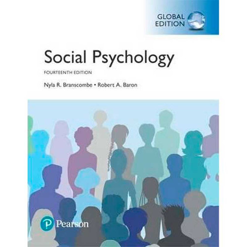 Social Psychology (14th Edition) Nyla R. Branscombe and Robert A. Baron | 9781292159096