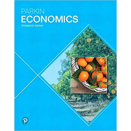 Economics (13th Edition) Michael Parkin | 9780134735696