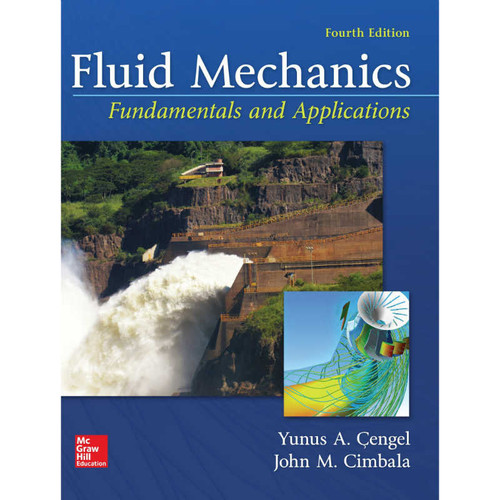Fluid Mechanics Fundamentals and Applications (4th