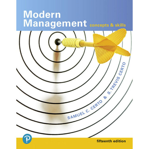 Modern Management: Concepts and Skills (15th Edition) Samuel C. Certo and S. Trevis Certo | 9780134729138