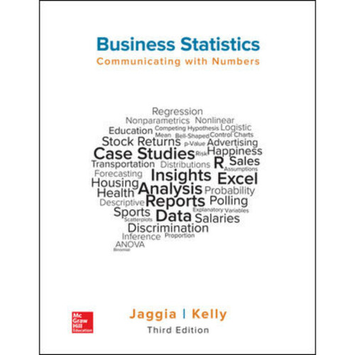 Business Statistics: Communicating with Numbers (3rd Edition) Sanjiv Jaggia and Alison Kelly | 9781260299236