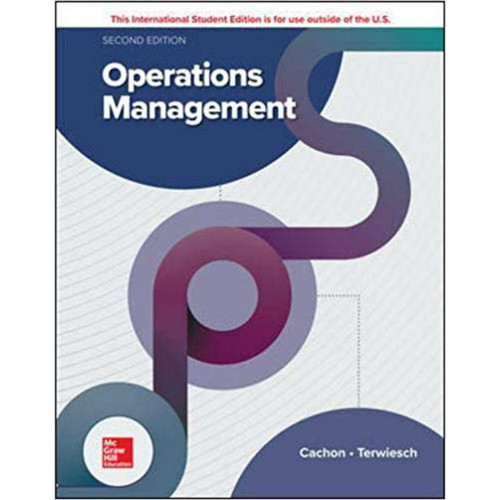 Operations Management (2nd Edition) Gerard Cachon and Christian Terwiesch | 9781260547610