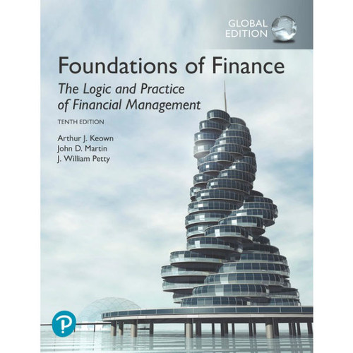 Foundations of Finance (10th Edition) Arthur J. Keown, John D. Martin, J. William Petty | 9781292318738