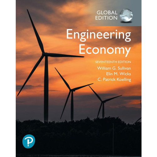 Engineering Economy (17th Edition) William G. Sullivan, Elin M. Wicks, C. Patrick Koelling | 9781292264905