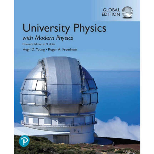 University Physics with Modern Physics (15th Edition) Hugh D. Young | 9781292314730