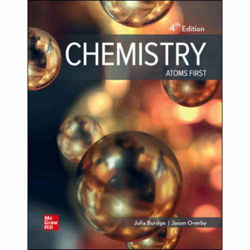 Chemistry: Atoms First (4th Edition) Julia Burdge and Jason Overby | 9781260240696