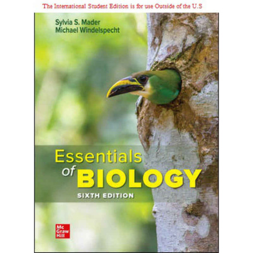 ISE Essentials of Biology (6th Edition) Sylvia Mader and Michael Windelspecht | 9781260570540