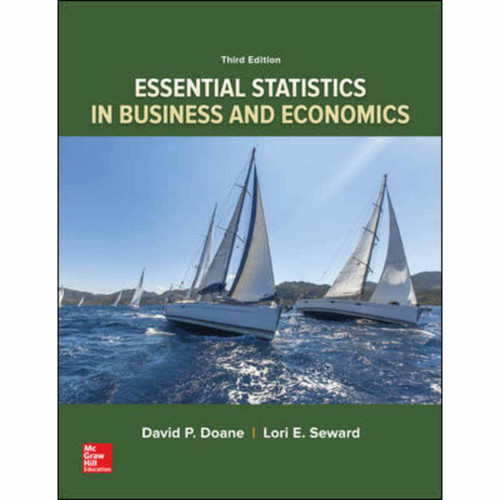 Essential Statistics in Business and Economics (3rd Edition) David Doane and Lori Seward | 9781260493795