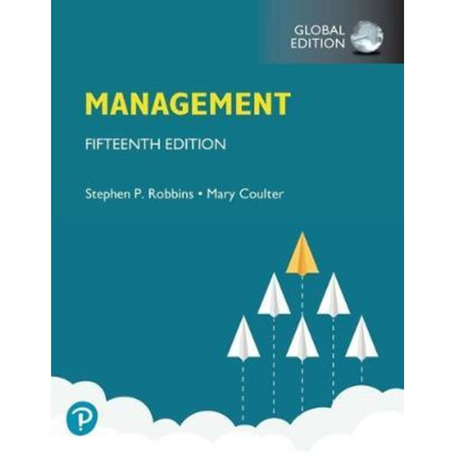 Management (15th Edition) Stephen P. Robbins, Mary A. Coulter | 9781292340883
