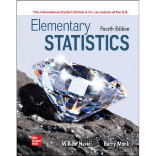 ISE Elementary Statistics (4th Edition) William Navidi and Barry Monk | 9781264417001
