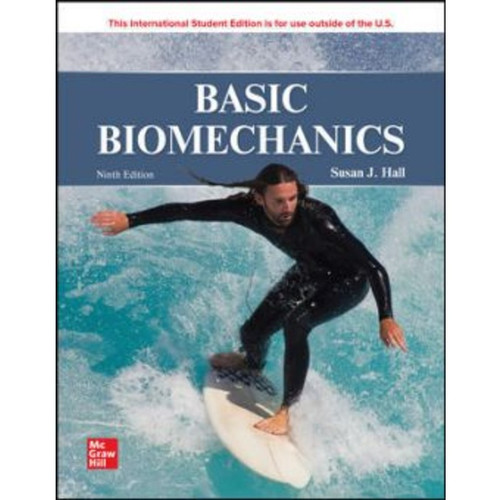 ISE Basic Biomechanics (9th Edition) Susan Hall | 9781265748593
