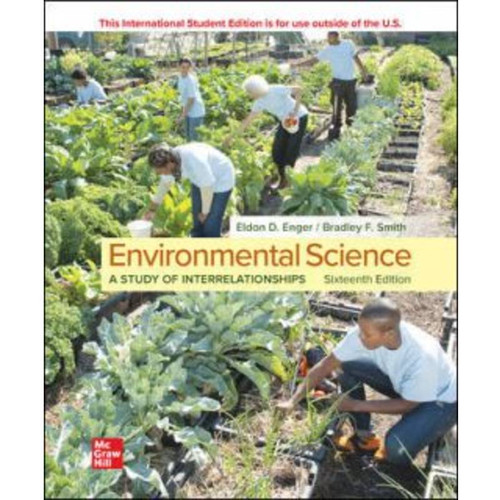 ISE Environmental Science (16th Edition) Eldon Enger and Bradley Smith | 9781265324339