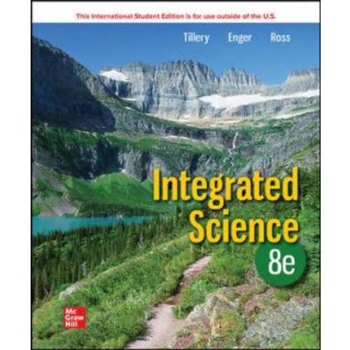 ISE Integrated Science (8th Edition) Bill Tillery, Eldon Enger and Frederick Ross | 9781260597691
