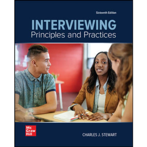 Interviewing: Principles and Practices (16th Edition) Charles Stewart LL | 9781264169450