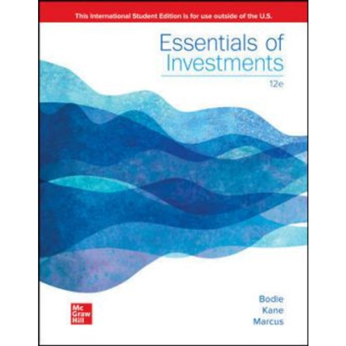 ISE Essentials of Investments (12th Edition) Zvi Bodie, Alex Kane and Alan Marcus | 9781265450090