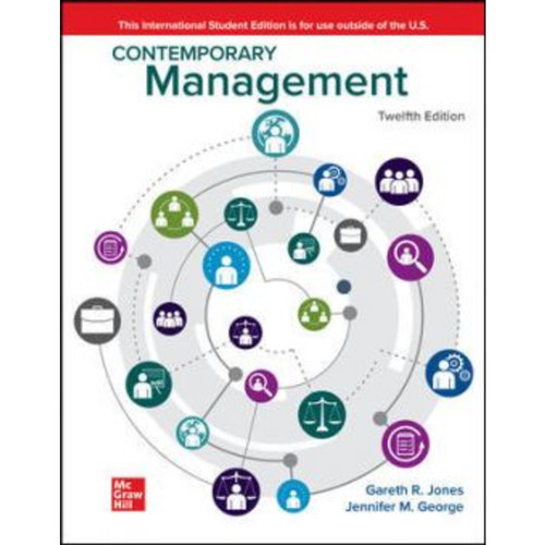 ISE Contemporary Management (12th Edition) Gareth Jones and Jennifer George | 9781264972432