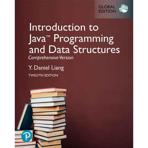 Introduction to Java Programming and Data Structures, Comprehensive Version (12th Global Edition) Y Daniel Liang | 9781292402079