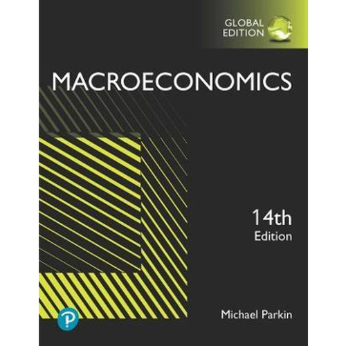 Macroeconomics (14th Global Edition) Michael Parkin | 9781292433608