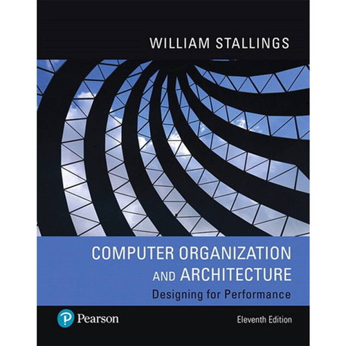 Computer Organization and Architecture (11th Edition) William Stallings | 9780134997193