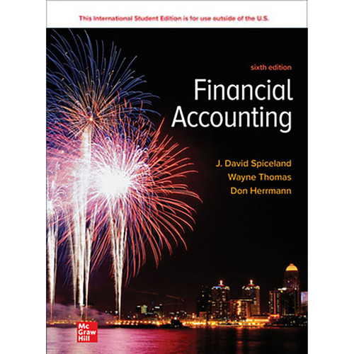 Financial Accounting (6th Edition) David Spiceland, Wayne Thomas and Don Herrmann | 9781265578022