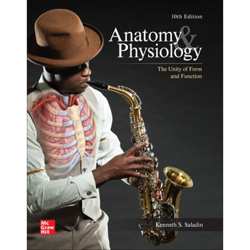 Anatomy & Physiology: The Unity of Form and Function (10th Edition) Kenneth Saladin | 9781266046674