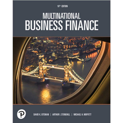 Multinational Business Finance (16th Edition) David K. Eiteman, Arthur I. Stonehill, Michael H. Moffett | 9780137496013