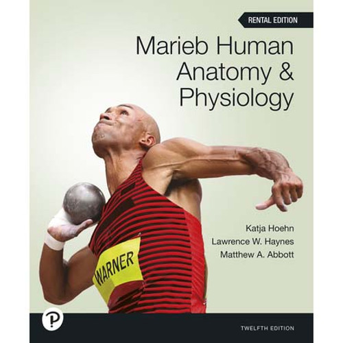 Human Anatomy & Physiology (12th Edition) Elaine N. Marieb, Katja N. Hoehn | 9780138242732