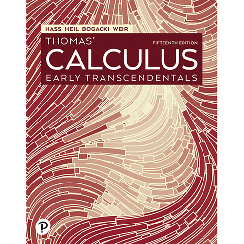 Thomas' Calculus: Early Transcendentals (15th Edition) Joel R. Hass, Christopher E. Heil | 9780137559893