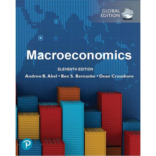 Macroeconomics (11th Global Edition) Andrew B. Abel, Ben S. Bernanke, Dean Croushore | 9781292446127
