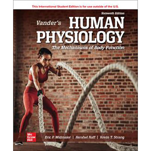 Vander's Human Physiology (16th Edition) Eric Widmaier, Hershel Raff and Kevin Stran ISE | 9781265131814
