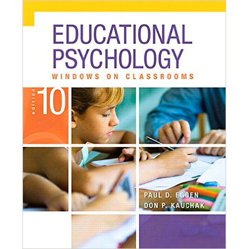 Educational Psychology Windows On Classrooms 10th Edition Eggen 9780133549485