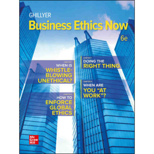 Business Ethics Now (6th Edition) Andrew Ghillyer | 9781260414097