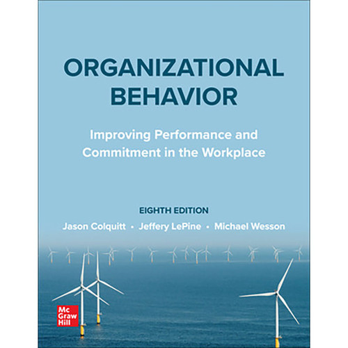 Organizational Behavior Improving Performance and Commitment in the