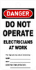 Do Not Operate Electricians At Work Tag