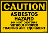 Asbestos1008-Asbestos-Hazard-Do-Not-Disturb-Sign